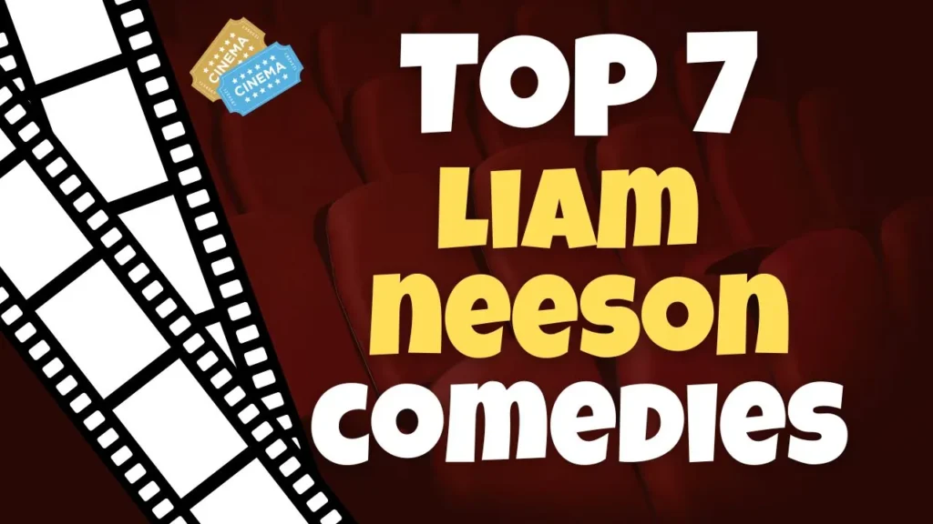 Top 7 Liam Neeson Comedy Movies EVER