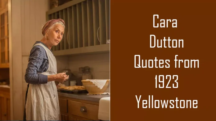 Top 10 Cara Dutton Quotes from "1923 Yellowstone"