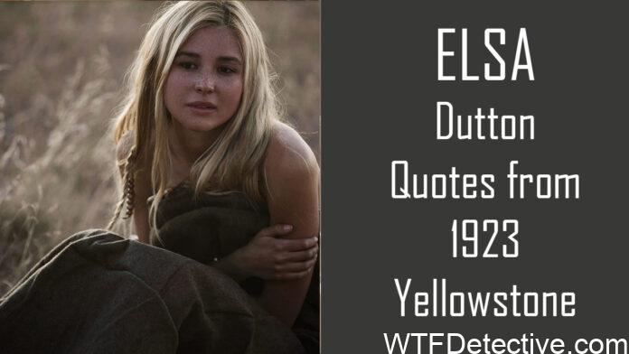 Top 10 Elsa Dutton Quotes from "1923"