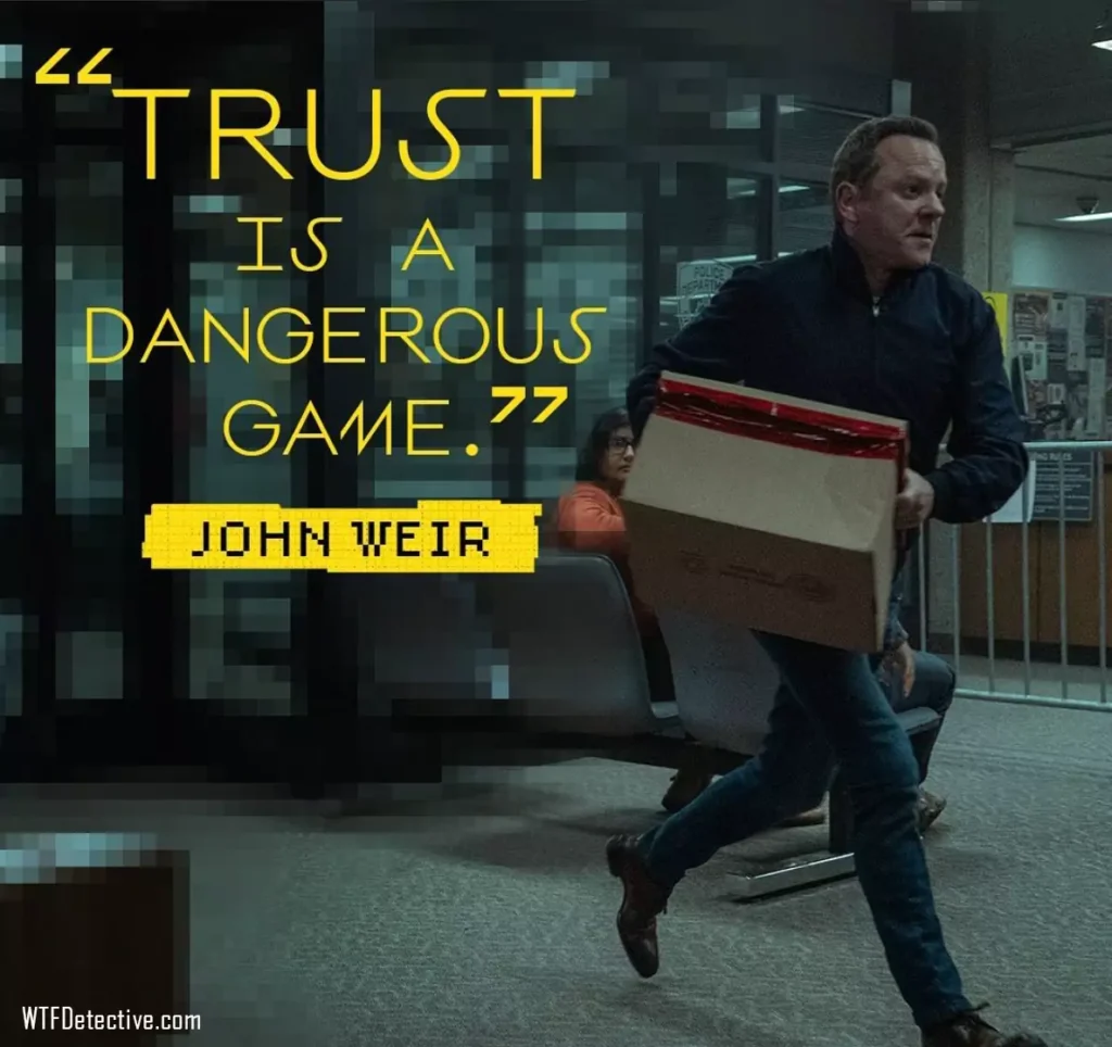 john weir quotes rabbit hole paramount plus, kiefer sutherland, trust is a dangerous game