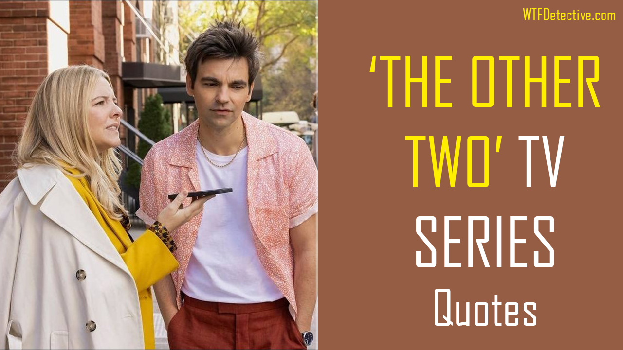 Top 20+ 'The Other Two' Quotes [Season 3 Updated]