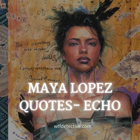 Top 10 Maya Lopez Quotes from 'ECHO'