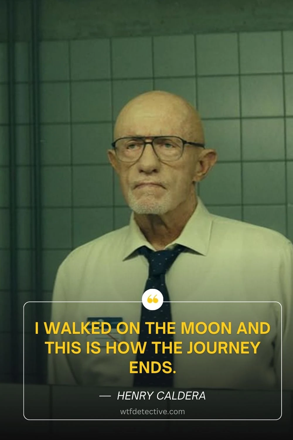 I walked on the moon quotes,  how the journey ends quote, henry caldera quotes, Jonathan Banks quote - Henry Caldera Constellation