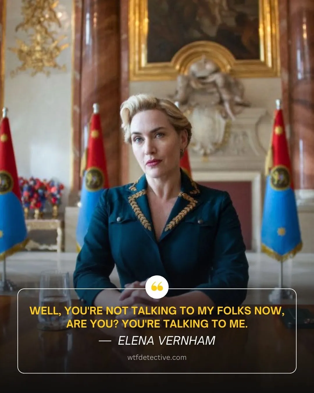 You're talking to me quotes, savage kate winslet quotes, the regime hbo series 2024 quote