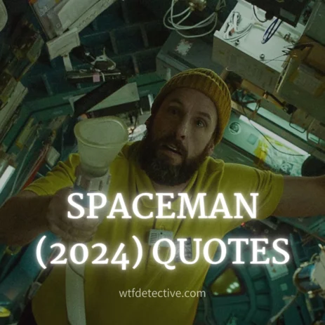 Top 20+ 'Spaceman' Movie Quotes