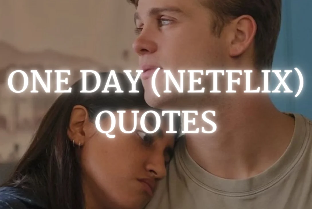one day netflix series 2024 quotes, romantic