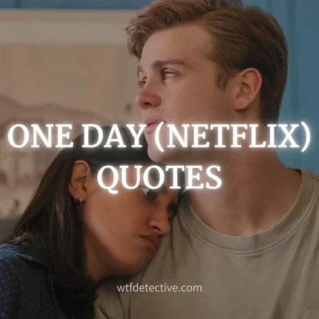 one day netflix series 2024 quotes, romantic
