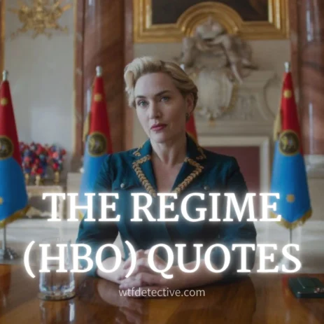 the regime hbo series quotes