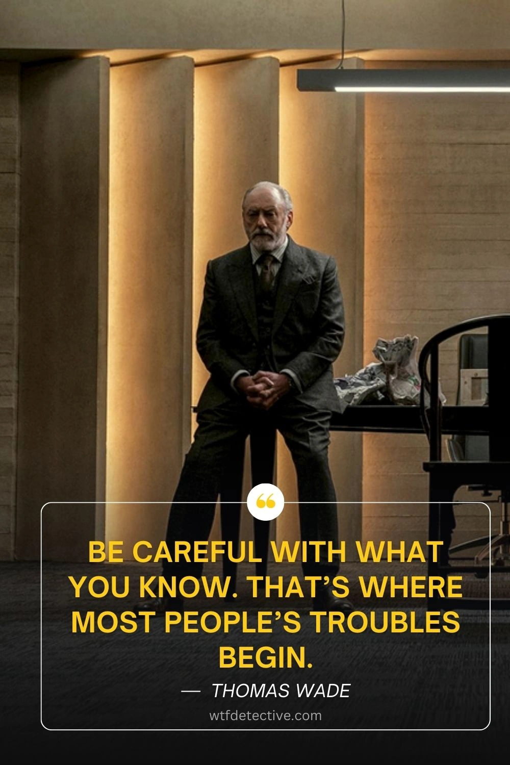 Liam Cunningham in 3 Body Problem (2024), thomas wade quotes netflix 2024, Be careful with what you know. That’s where most people’s troubles begin.